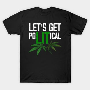 Lets Get PoLitIcal T-Shirt